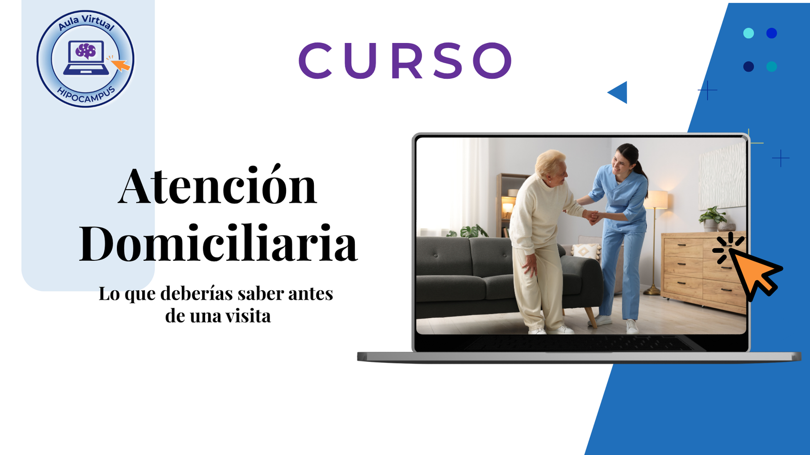 Atención Domiciliaria, lo que deberías saber antes de una visita